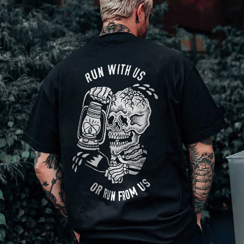 Run With Us Or Run From Us Skull Printed Men's T-shirt