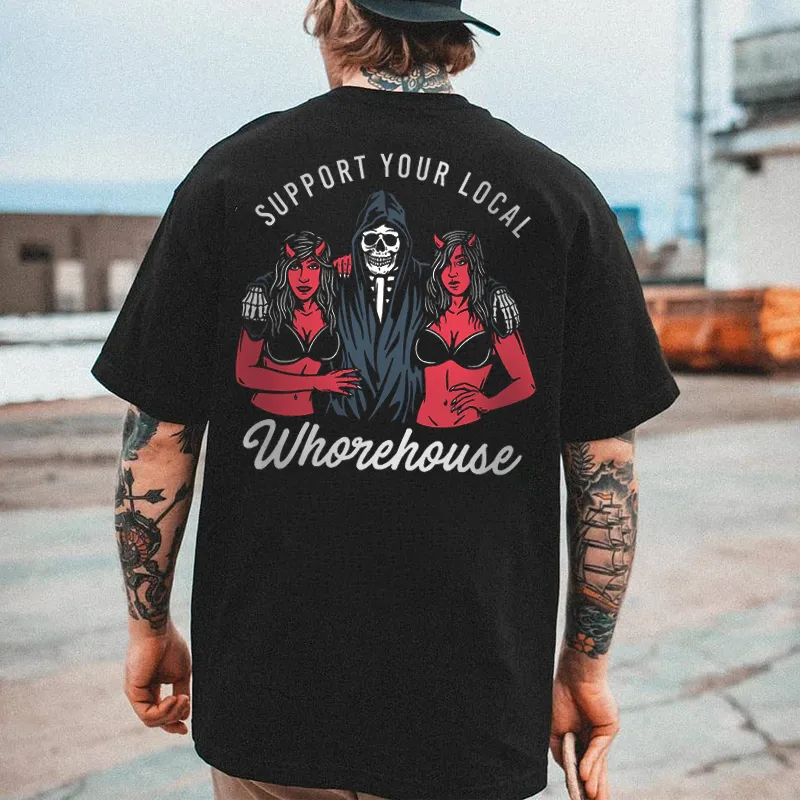 Support Your Local Whorehouse Printed Men Casual T-Shirt