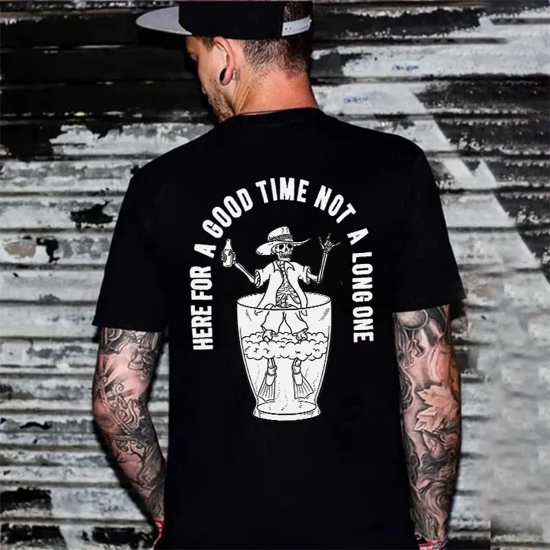 Here For A Good Time Not A Long One Printed Men's T-shirt