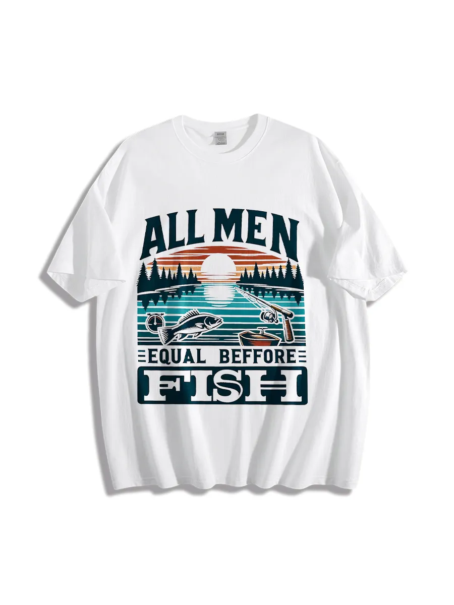 All Men Equal Before Fish T-Shirt