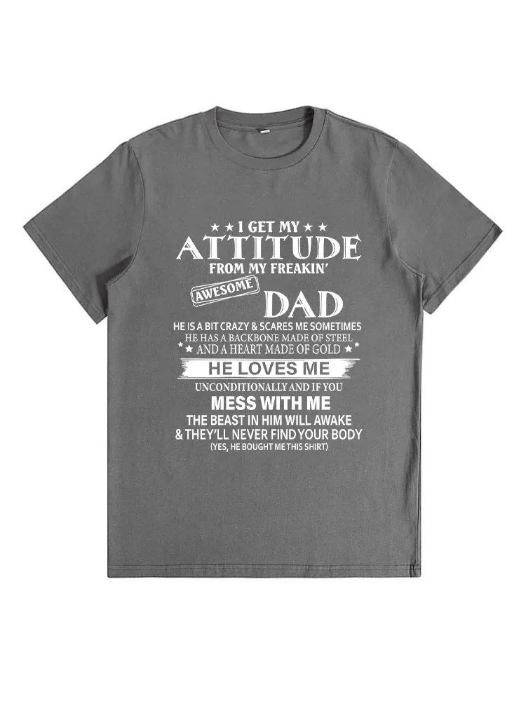 I Get My Attitude From My Freaking Awesome Dad T-Shirt
