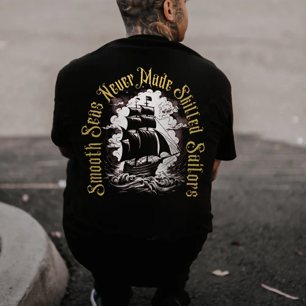 Smooth Seas Never Made Skilled Sailors Printed Men's T-shirt