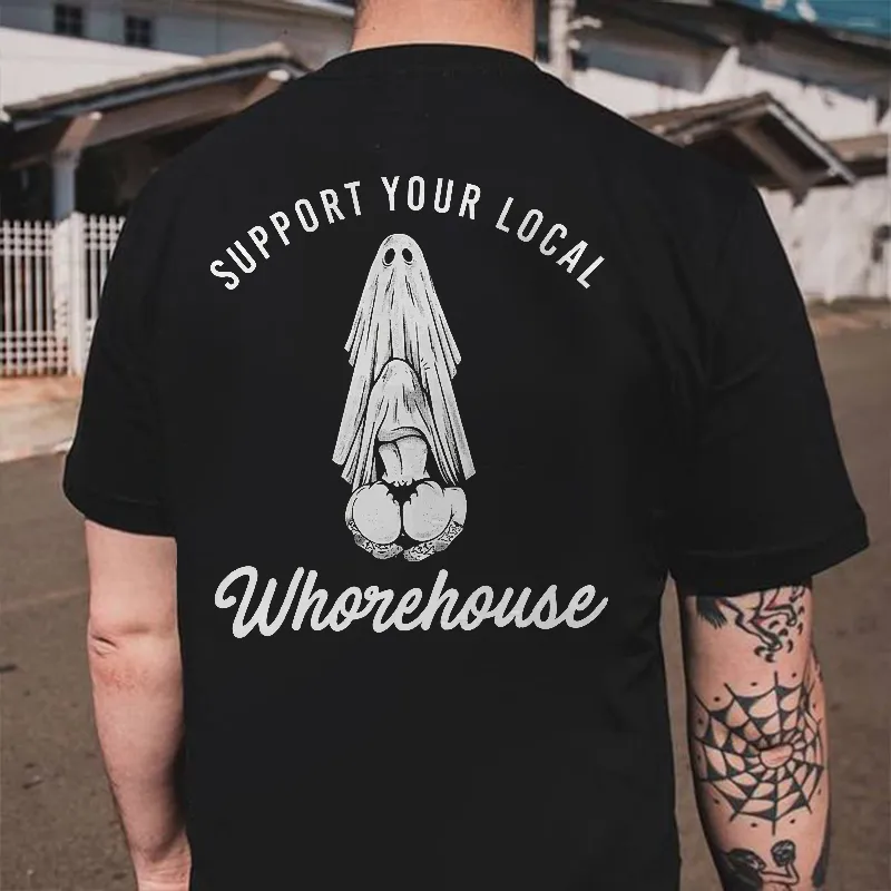 Support Your Local Whorehouse Printed Men's T-shirt