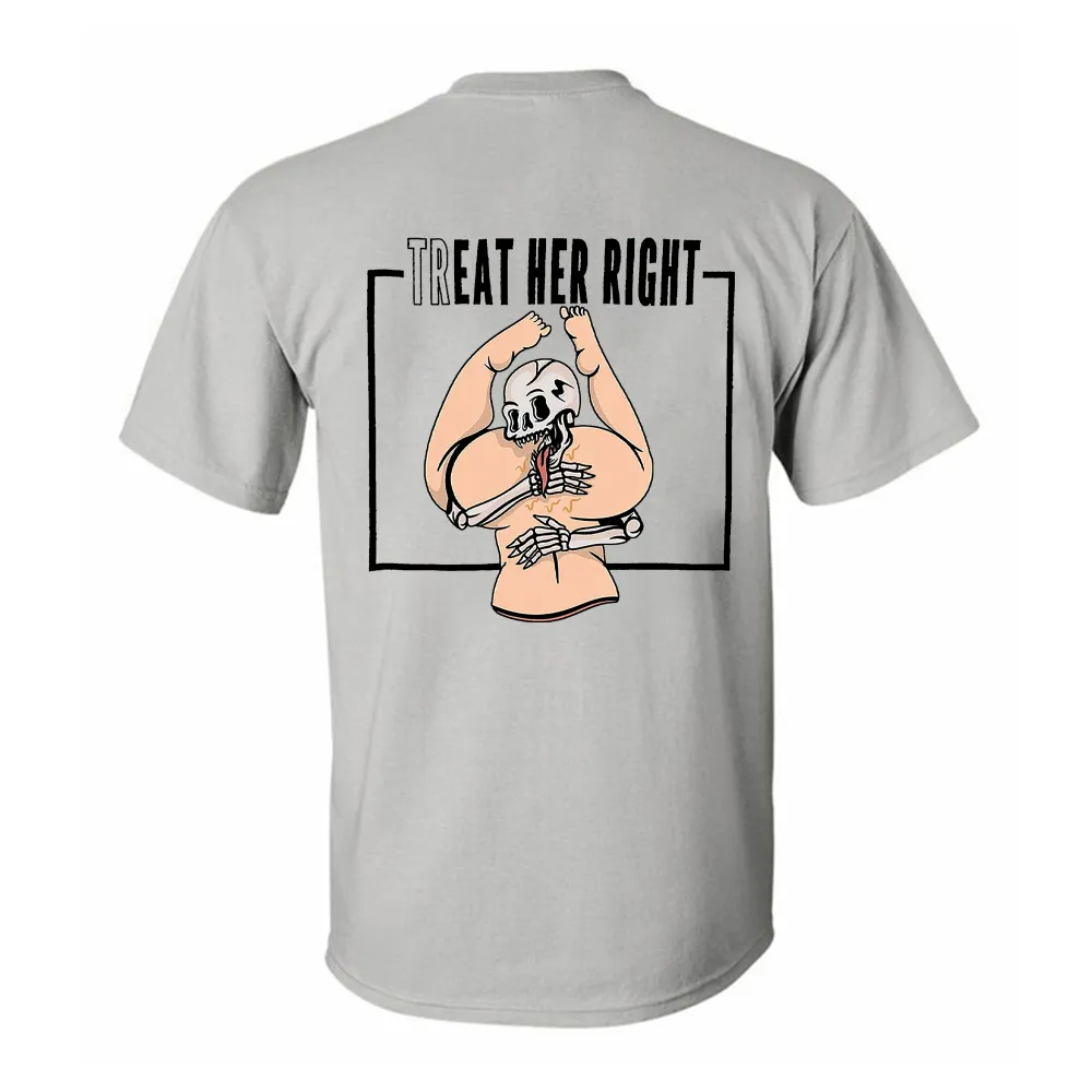 Treat Her Right Printed Men's T-shirt