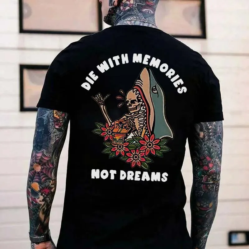 Die With Memories Not Dreams Printed Men's T-shirt