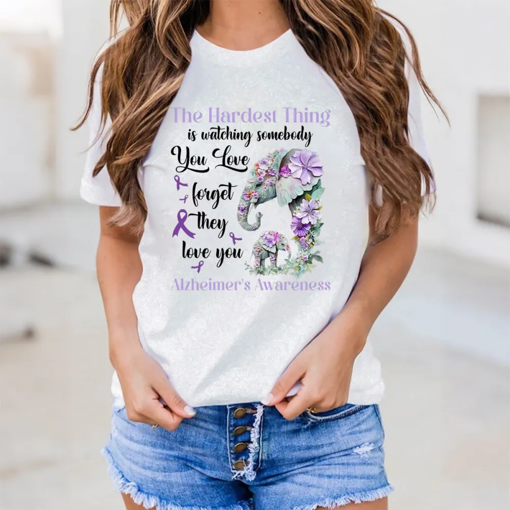 Women'S The Hardest Thing Is Watching Somebody You Love Forget They Love You Alzheimer'S Awareness Round-Neck Short-Sleeved T-Shirt