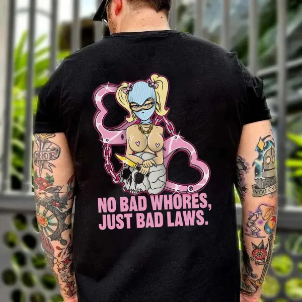 No Bad Whores Just Bad Laws Printed Men's T-shirt