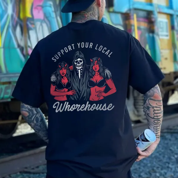 Support Your Local Whorehouse Printed Men Casual T-Shirt
