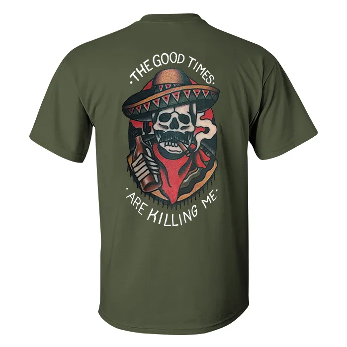 The Good Times Are Killing Me Skull Print Men's T-shirt