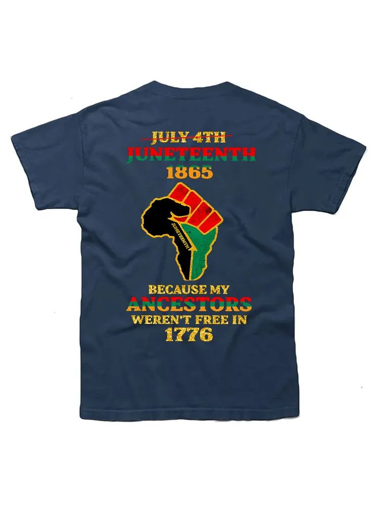 July 4Th Juneteenth 1865 My Ancestors Weren'T Free In 1776 T-Shirt