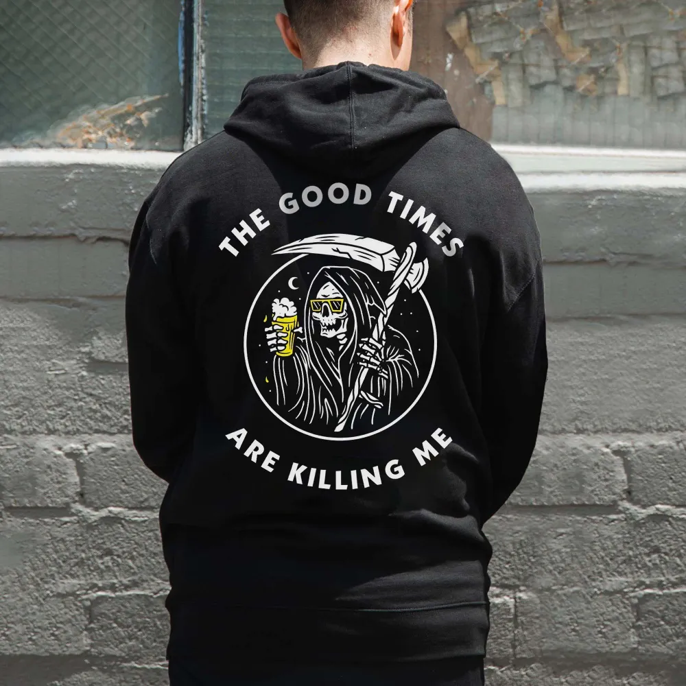 The Good Times Are Killing Me Printed Men's Hoodie