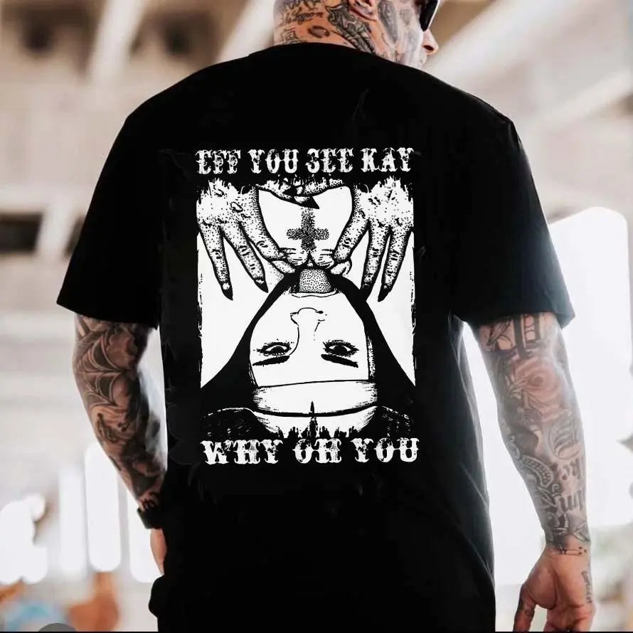 Dirty Nun Eff You See Kay Why Oh You Unholy Nun Printed Men's T-shirt