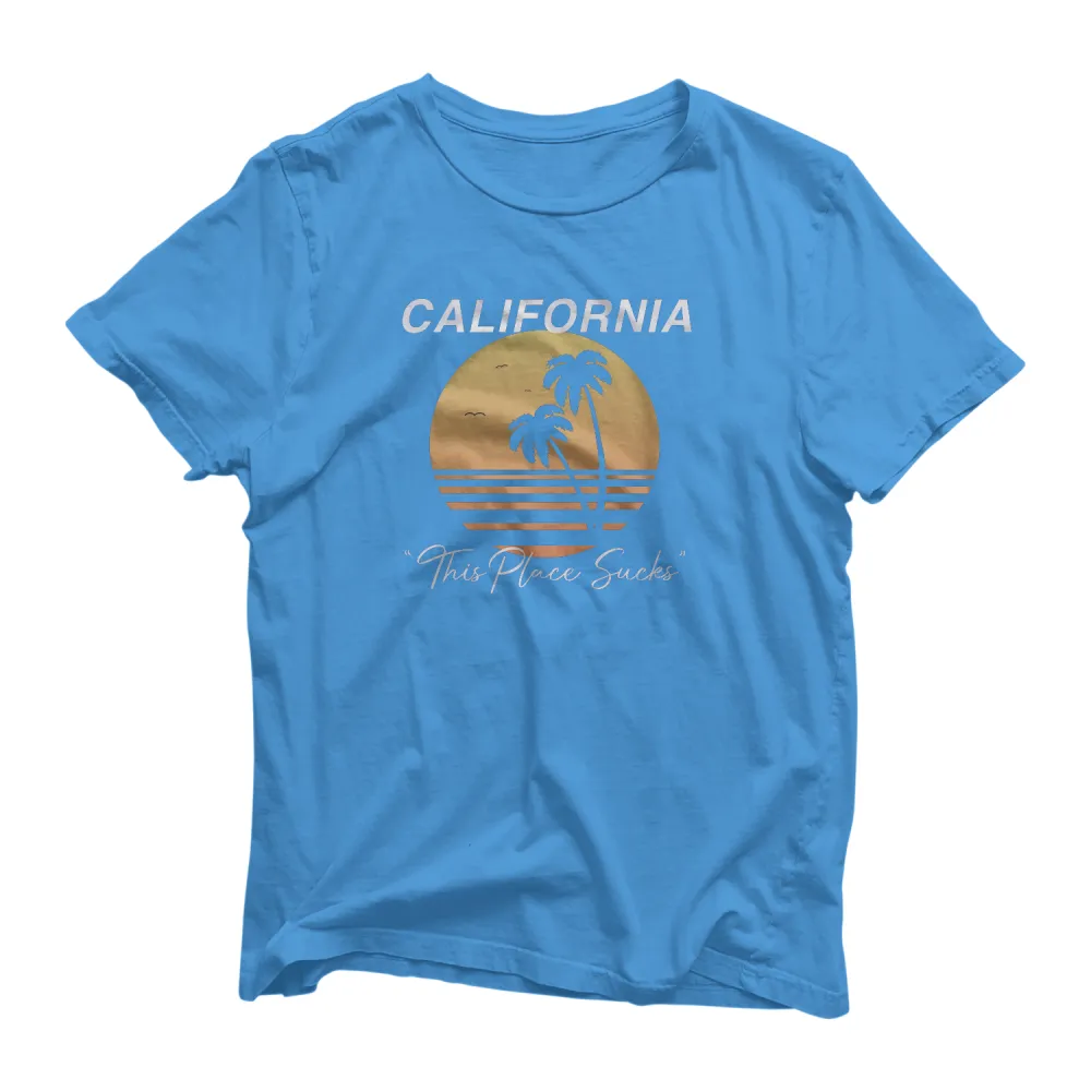 California Sucks T Shirt