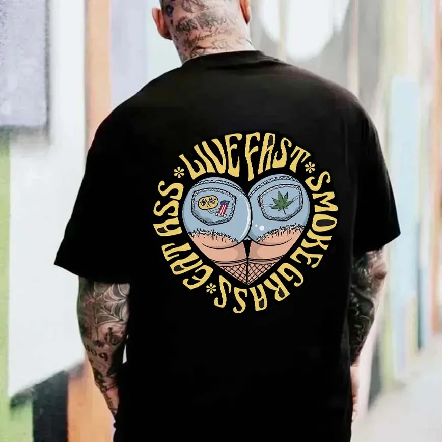 Live Fast Smoke Grass Eat Ass Printed Men's T-shirt