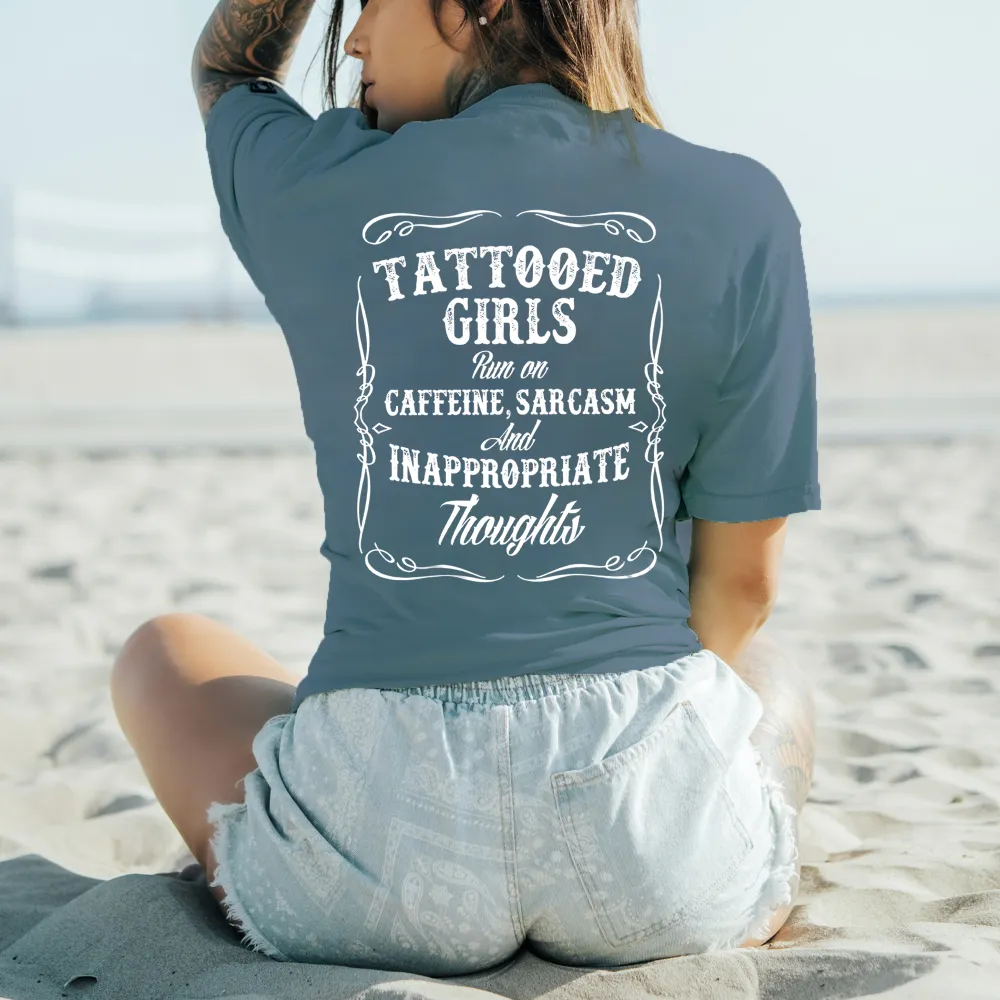 Tattooed Girls Caffein, Sarcasm And Inappropriate Thoughts Print Women's T-shirt