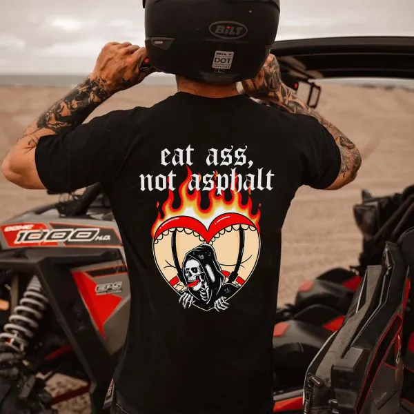 Eat Ass Not Asphalt Printed Men's T-shirt