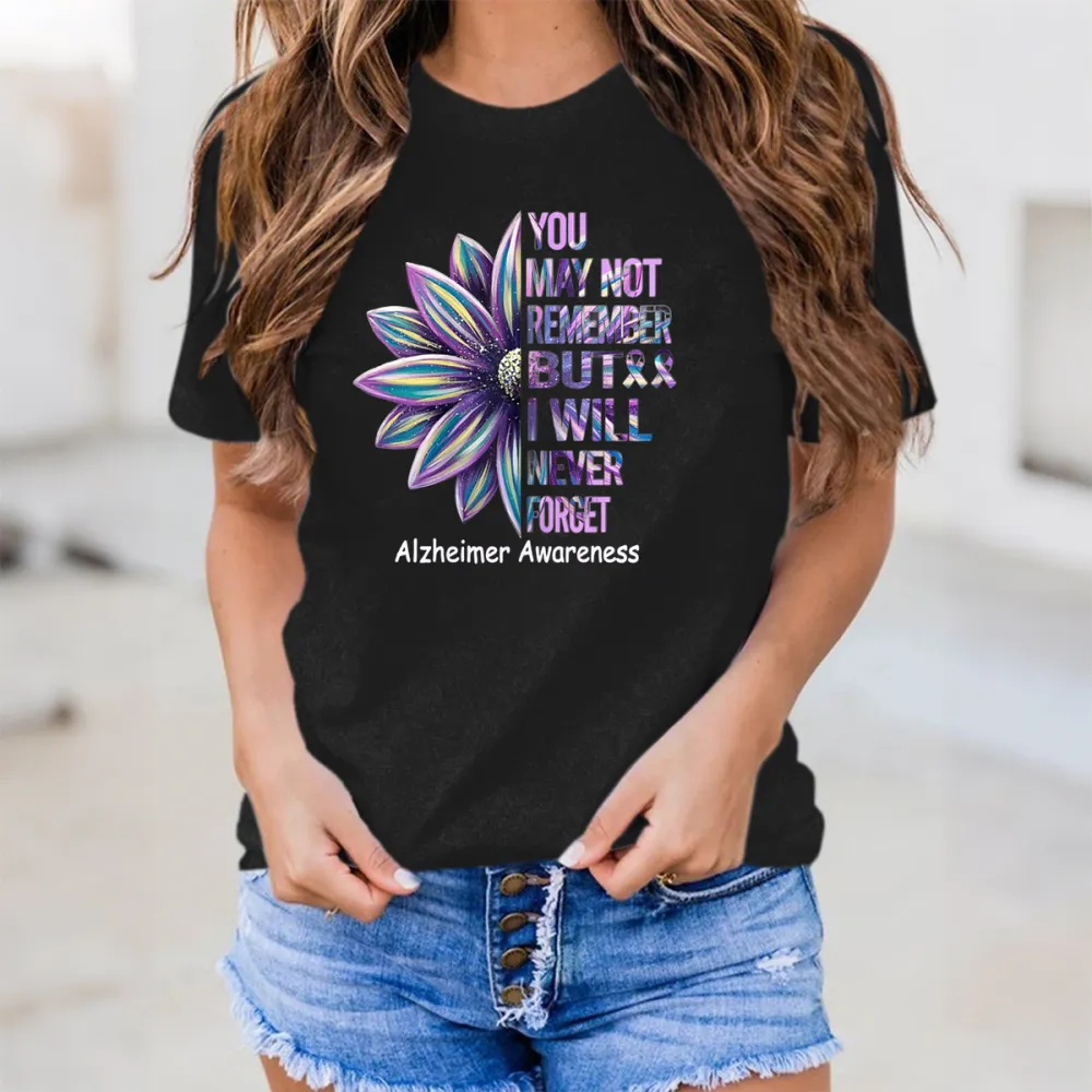 Women'S You May Not Remember But I Will Never Forget Alzheimer'S Awareness Round-Neck Short-Sleeved T-Shirt