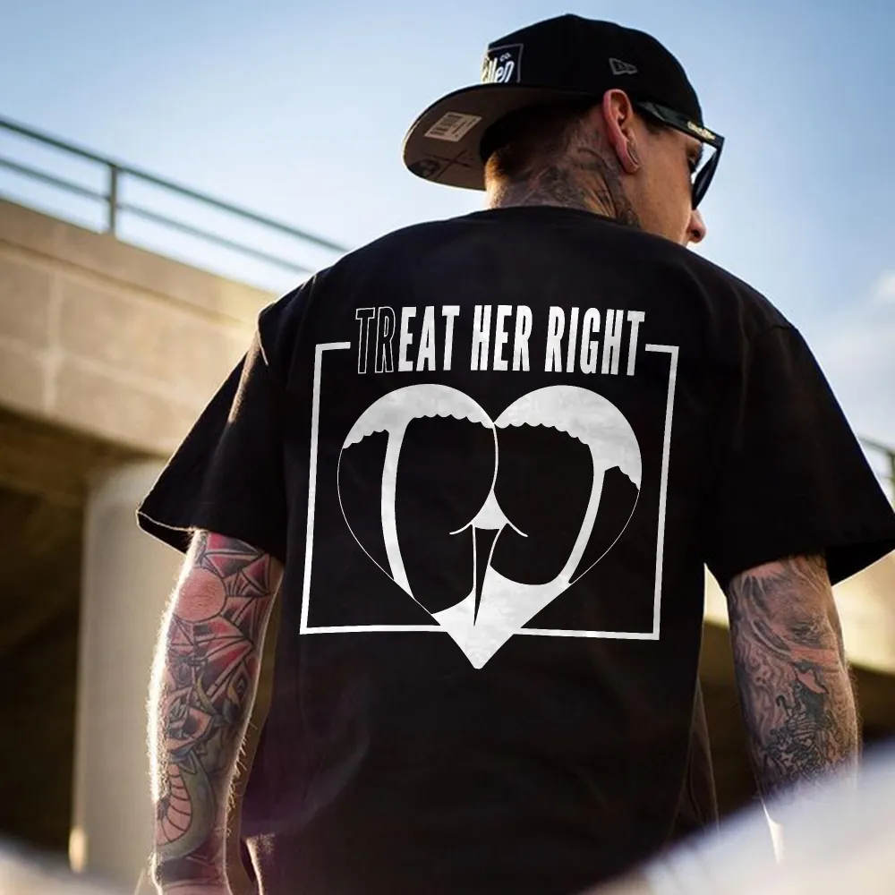 Treat Her Right Printed Men's T-shirt