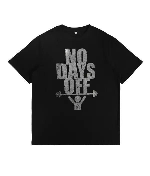 NO DAYS OFF T-Shirt