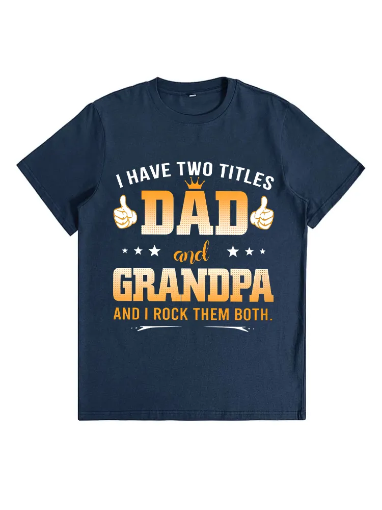 Grandpa Shirts For Men I Have Two Titles Dad And Grandpa Unisex T-Shirt