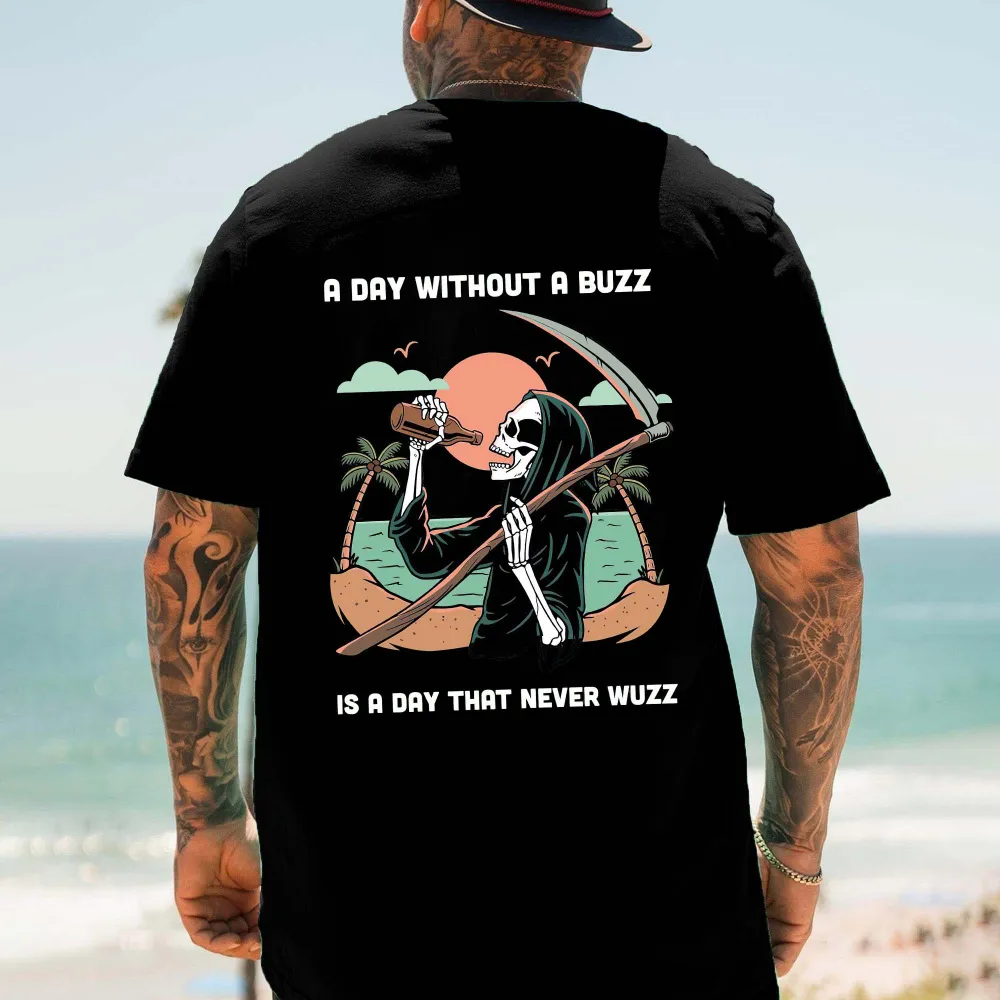 A Day Without A Buzz Is A Day That Never Wuzz Printed Men's T-shirt