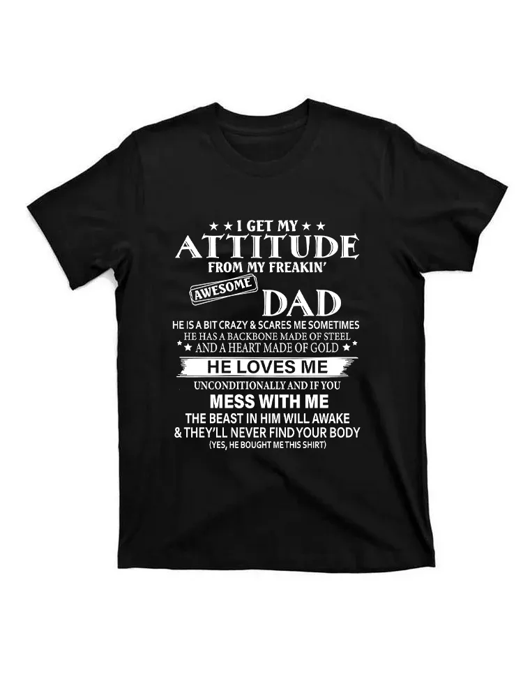 I Get My Attitude From My Freaking Awesome Dad T-Shirt