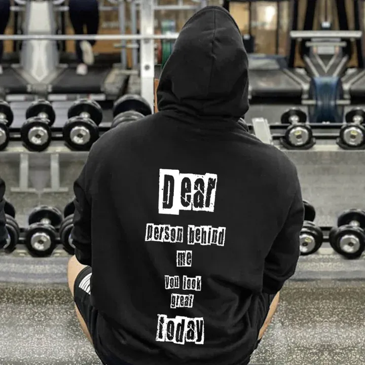 Dear Person Behind Me You Look Great Today Printed Men's Hoodie