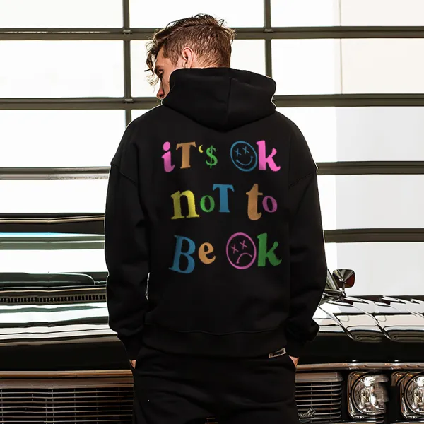 IT'S OK NOT TO BEOK printing casual hoodie