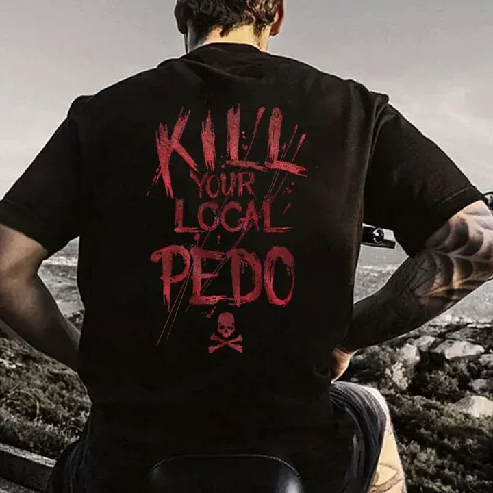 Kill Your Local PEDO Printed Men's T-shirt