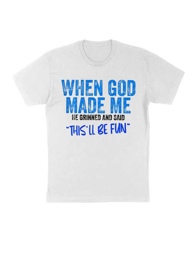 When God Made Me Funny Quote T-Shirt