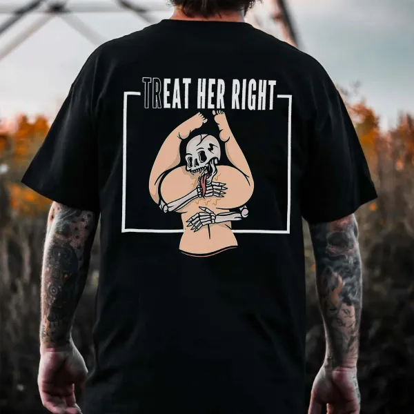 Treat Her Right Printed Men's T-shirt