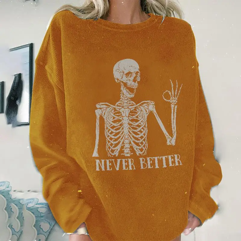 Never Better Skull Print Women Casual Sweatshirt