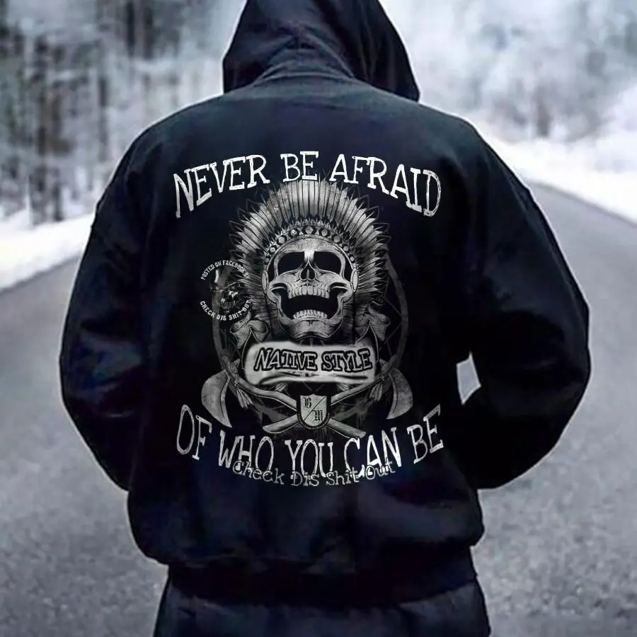 Never Be Afraid Of Who You Can Be Printed Skull Hoodie