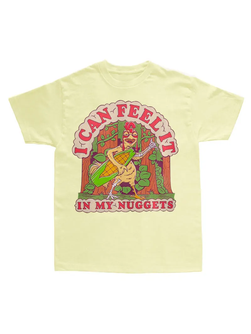 'I Can Feel It In My Nuggets' Tee