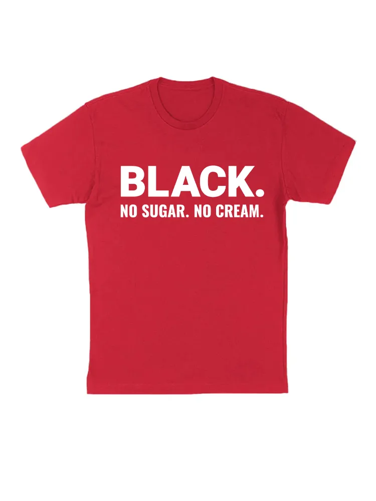 BLACK No Cream No Sugar Tee