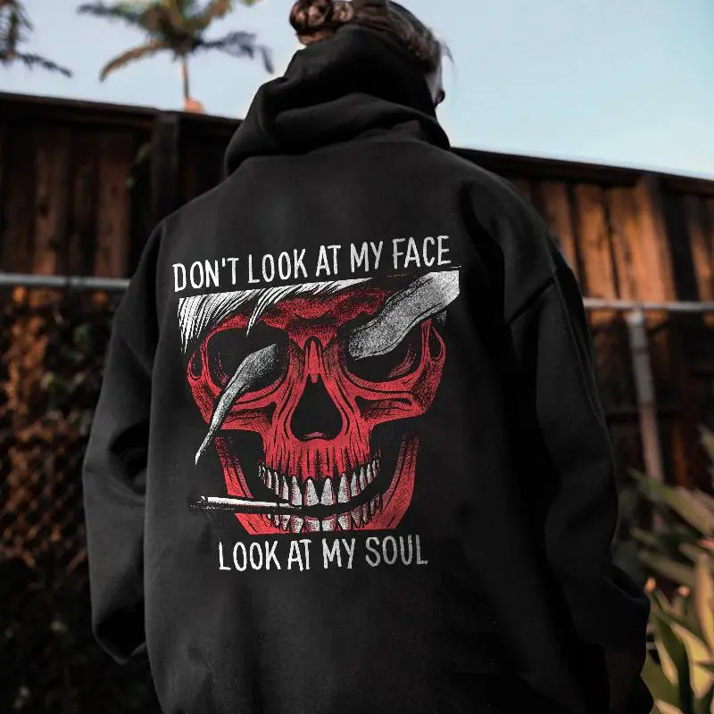 Don't Look At My Face Look At My Soul Skull Printed Men's Hoodie