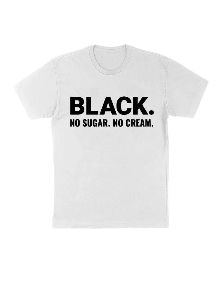 BLACK No Cream No Sugar Tee