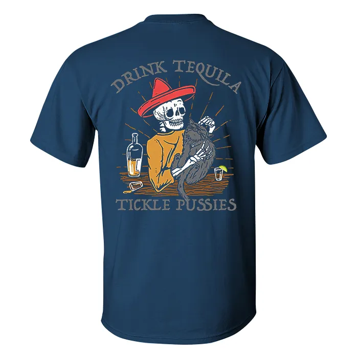 DRINK TEQUILA TICKLE PUSSIES Casual Black Print Men's T-shirt