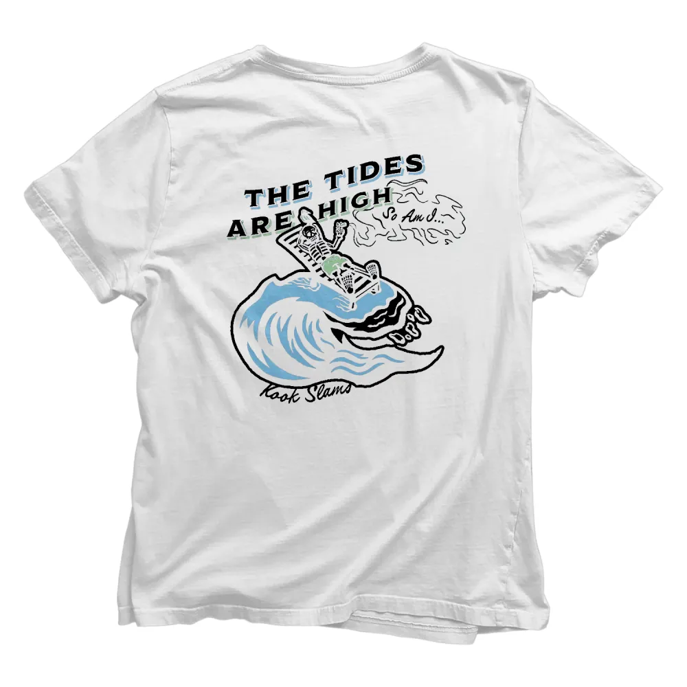 Tides Are High T Shirt