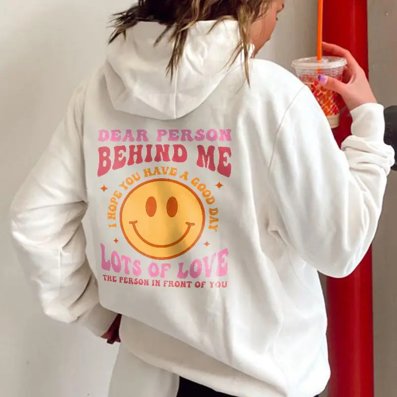 Dear Person Behind Me, I Hope You Have A Good Day Women Hoodie
