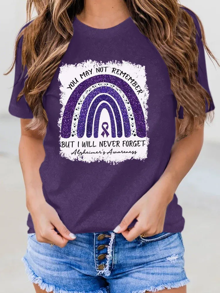 Women'S You May Not Remember But I Will Never Forget Round-Neck T-Shirt