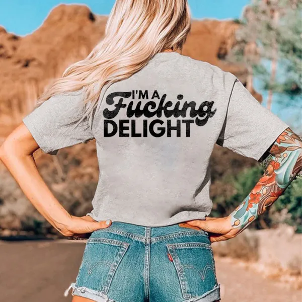 I'm Fucking Delight Printed Women's T-shirt