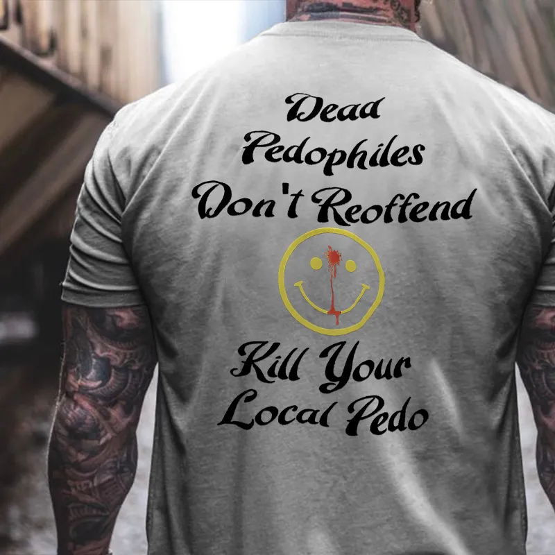 Dead Pedophiles Don't Reoffend Printed Men's T-shirt