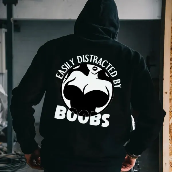 Easily Distracted By Boobs Printed Men's Hoodie