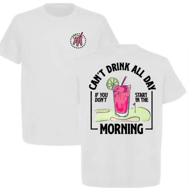 Can't Drink All Day Men's T-Shirt