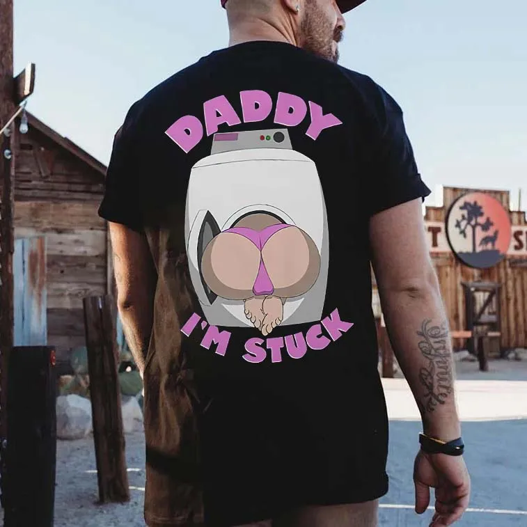 Daddy I'm Stuck Printed Men's T-shirt