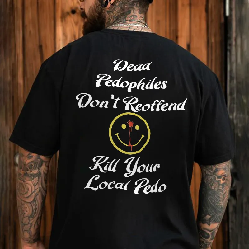 Dead Pedophiles Don't Reoffend Printed Men's T-shirt