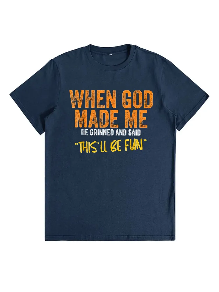 When God Made Me Funny Quote T-Shirt