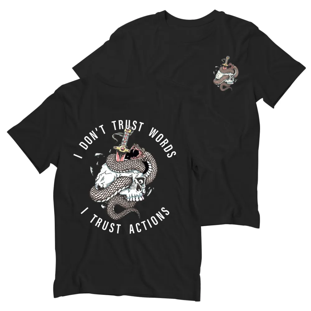 I Don't Trust Words I Trust Actions Printed Men's T-shirt