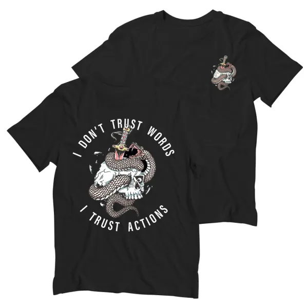 I Don't Trust Words I Trust Actions Printed Men's T-shirt